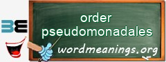 WordMeaning blackboard for order pseudomonadales